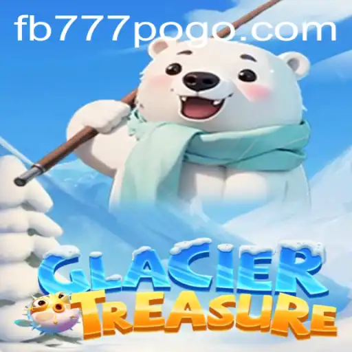 Discovering Adventure with GlacierTreasure: The Thrilling Journey of fb777